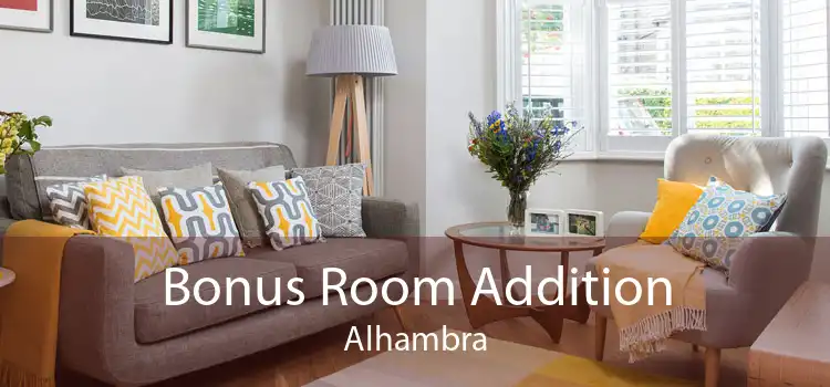 Bonus Room Addition Alhambra